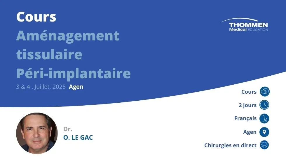 Formation Dr Le Gac Cours aménagement tissulaire péri-implantaire